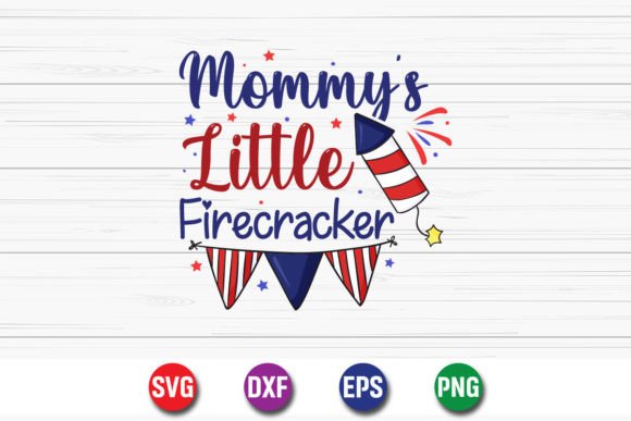 Mommy’s Little Firecracker: Ignite Your 4th of July Designs